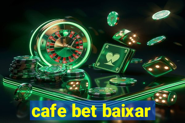 cafe bet baixar